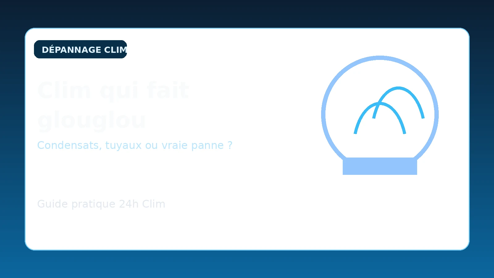 clim qui fait glouglou dans l’unité intérieure